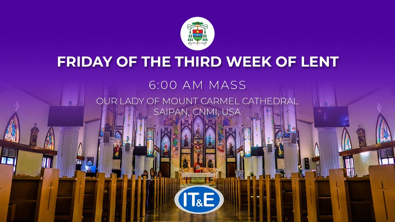 Friday of the Third Week of Lent 6 AM Mass Roman Catholic Diocese of