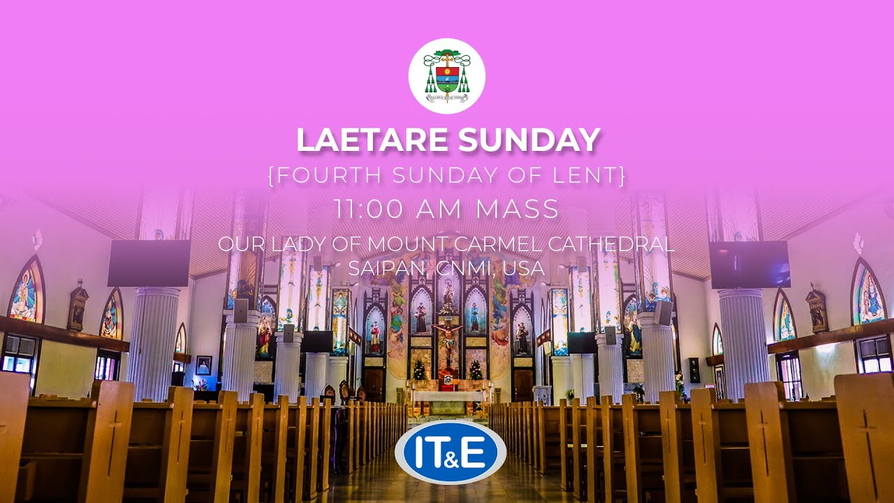 LAETARE SUNDAY (Fourth Sunday of Lent) 11 AM Mass – Roman Catholic ...